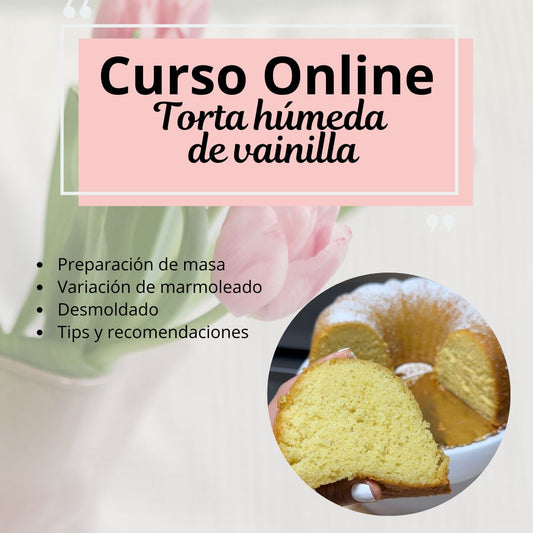 Curso Online Torta Humeda de Vainilla